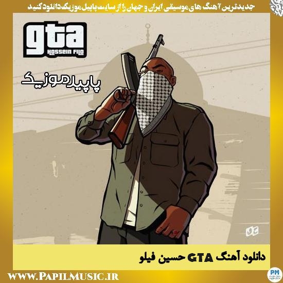 دانلود آهنگ GTA از حسین فیلو